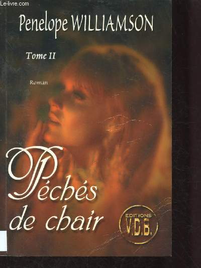 PECHES DE CHAIR - TOME II (1 VOLUME) (ROMAN) - GROS CARACTERES [Nouvelle-Orlans, ge d'r du jazz et des bars clandestins ns de la prohibition, saga romanesque)