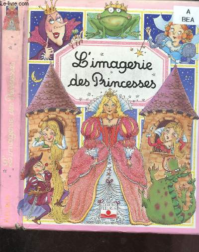 L'IMAGERIE DES PRINCESSES (LIVRE JEUNESSE ILLUSTRE EN COULEURS)