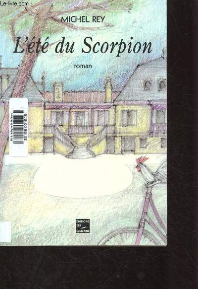 L'ETE DU SCORPION (ROMAN - DRAME [GIRONDE, LANDES, ANNEES 60)