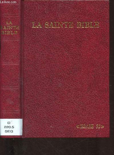 LA SAINTE BIBLE :TRADUITE SUR LES TEXTES ORIGINAUX HEBREUX ET GRECS 