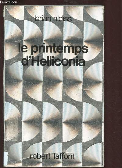LE PRINTEMPS D'HELLICONIA (ROMAN DE SCIENCE-FICTION) - COLLECTION 