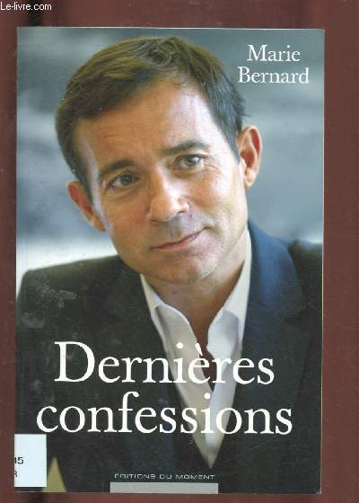 DERNIERES CONFESSIONS (TEMOIGNAGE DE JEAN-LUC DELARUE)