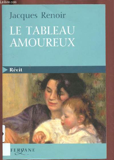 LE TABLEAU AMOUREUX (RECIT) - GROS CARACTERES