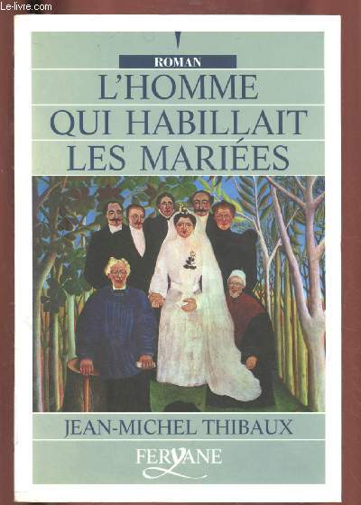 L'HOMME QUI HABILLAIT LES MARIEES (ROMAN) - GROS CARACTERES