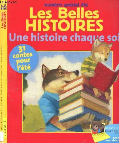 LES BELLES HISTOIRES - NUMERO SPECIAL ETE 2011 : UNE HISTOIRE CHAQUE SOIR (31) - 4/8 ANS
