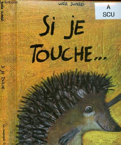 SI JE TOUCHE ... (ALBUM JEUNESSE)