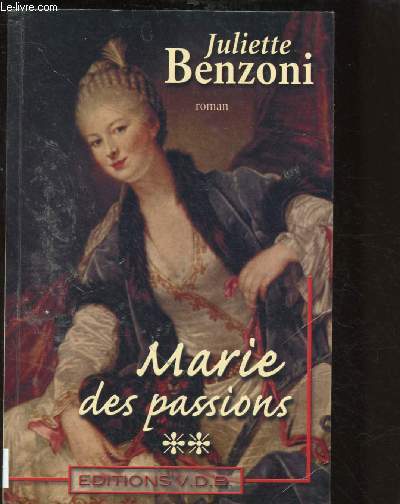 MARIE DES PASSIONS - TOME II (ROMAN) - GROS CARACTERES