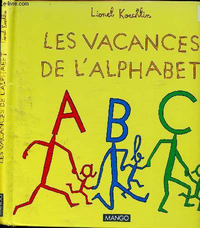 LES VACANCES DE L'ALPHABET (ALBUM JEUNESSE ILLUSTRE EN COULEURS - APPRENTISSAGE DES LETTRES (capitales et minuscules))