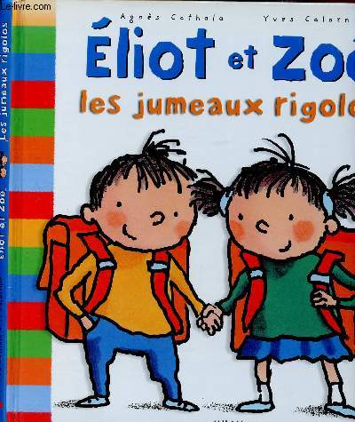 ELIOT ET ZOE : LES JUMEAUX RIGOLOS (ALBUM JEUNESSE ILLUSTRE EN COULEURS)