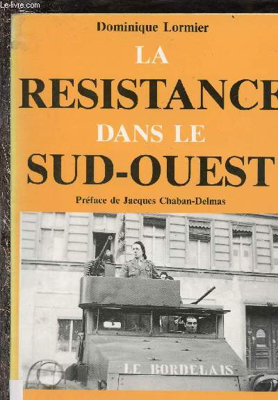 LA RESISTANCE DANS LE SUD-OUEST [SECONDE GUERRE MONDIALE]