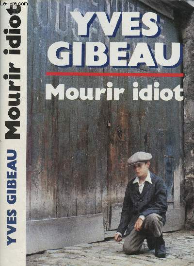 MOURIR IDIOT (ROMAN)