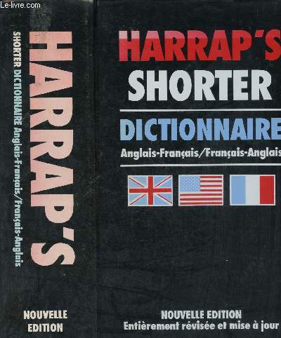 HARRAP'S SHORTER : DICTIONNAIRE ANGLAIS/FRANCAIS, FRANCAIS/ANGLAIS - Nouvelle dition entirement rvise et mise  jour