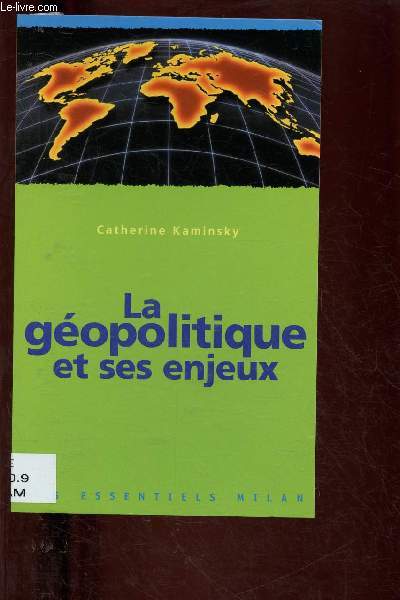 LA GEOPOLITIQUE ET SES ENJEUX (DOCUMENTAIRE) - COLLECTION 