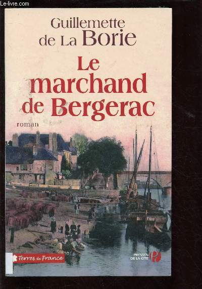 LE MARHAND DE BERGERAC (ROMAN) - COLLECTION 'TRERES DE FRANCE