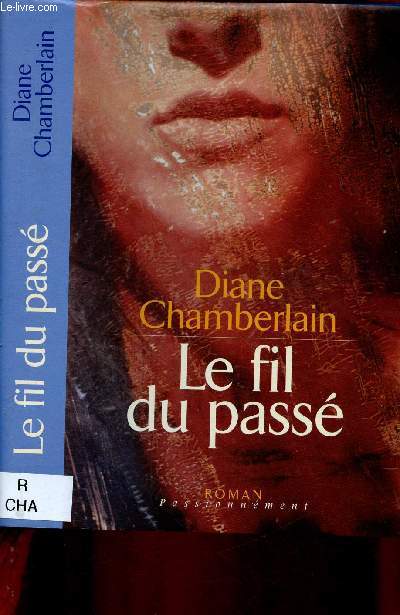 LE FIL DU PASSE (ROMAN) -COLLECTION 