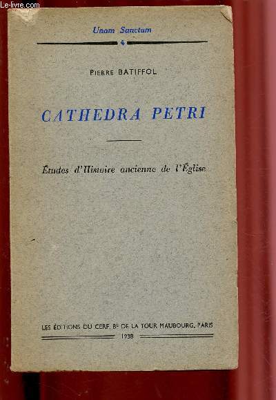 CATHEDRA PETRI : ETUDES D'HISTOIRE ANCIENNE DE L'EGLISE (UNAM SANCTAM 4)