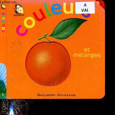 COULEURS ET MELANGES (ALBUM JEUNESSE ILLUSTRE EN COULEURS)