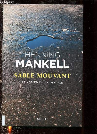 SABLE MOUVANT : FRAGMENT DE MA VIE(ROMAN)