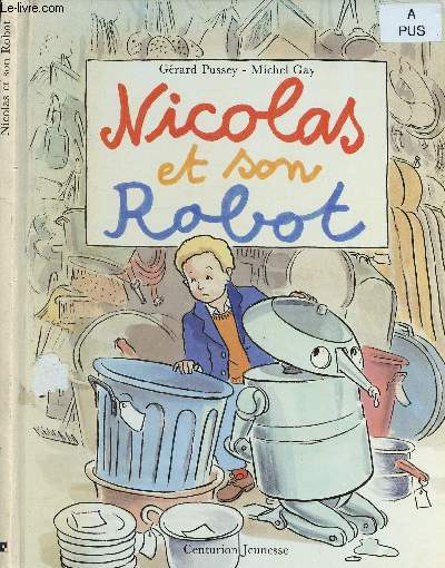 NICOLAS ET SON ROBOT (ALBUM JEUNESSE ILLUSTRE EN COULEURS)