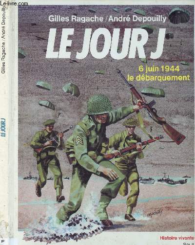 LE JOUR J : 6 JUIN 1944 - LE DEBARQUEMENT [SECONDE GUERRE MONDIALE]