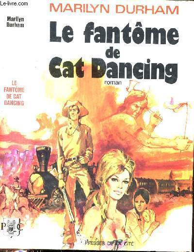 LE FANTOME DE CAT DANCING (ROMAN)