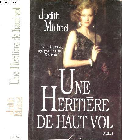 UNE HERITIERE DE HAUT VOL (ROMAN)