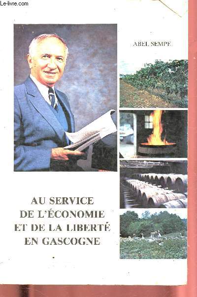 AU SERVICE DE L'ECONOMIE ET DE LA LIBERTE EN GASCOGNE