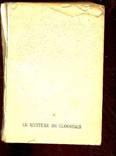 LE MYSTERE DE CLOOMBER (ROMAN)