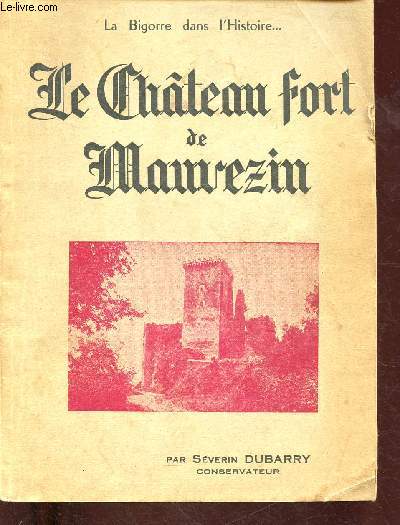 LE CHATEAU FORT DE MAUVEZIN - COLLECTION 