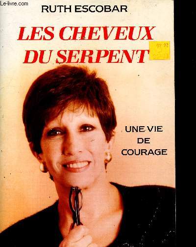 LES CHEVEUX DU SERPENT : UNE VIE DE COURAGE