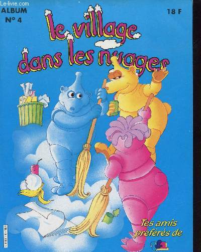 LE VILLAGE DANS LES NUAGES - ALBUM N4 (BANDE-DESSINEE JEUNESSE)