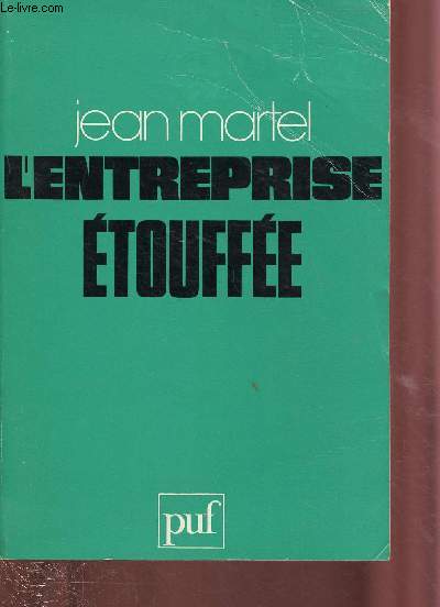 L'ENTREPRISE ETOUFFEE (SCIENCE POLITIQUE - ECONOMIE)