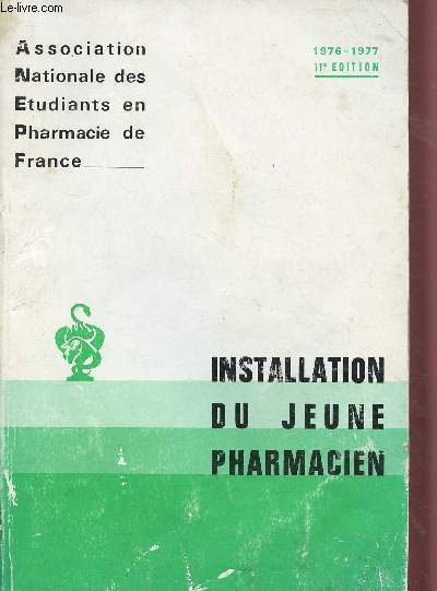 INSTALLATION DU JEUNE PHARMACIEN 1976-1977 : 11e dition