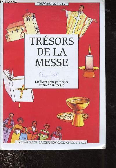 TRESORS DE LA MESSE : UN LIVRET POUR PARTICIPER ET PRIER A LA MESSE (RELIGION - GUIDE POUR ENFANTS) - COLLECTION 