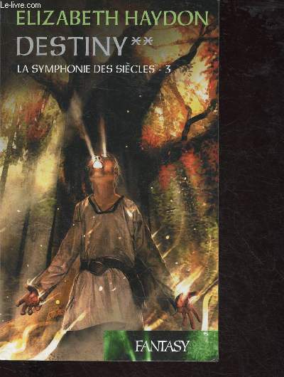 LA SYMPHONIE DES SIECLES - TOME 3 : DESTINY -2EME VOLUME (1 VOLUME) (ROMAN FANTASY- BEST-SELLER)
