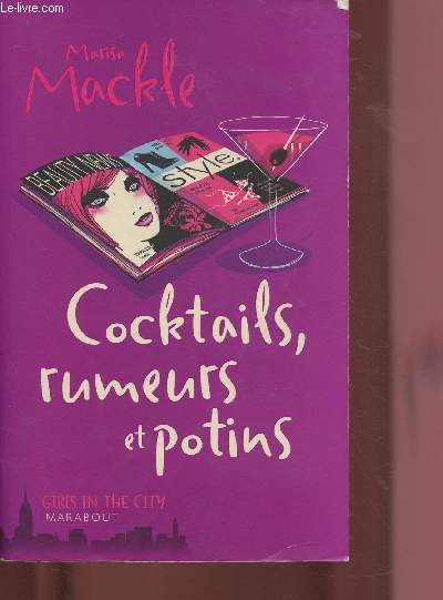 COCKTAILS, RUMEURS ET POTINS (GIRLS IN THE CITY) (ROMAN)