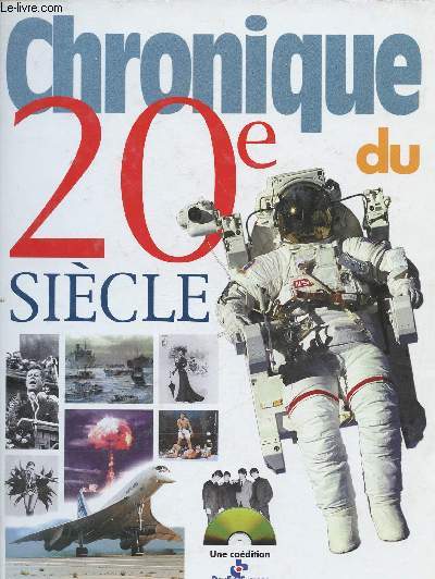 CHRONIQUE DU 20E SIECLE (JOURNALISME)