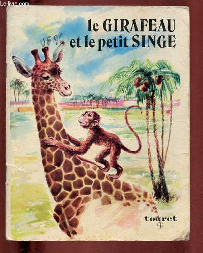 LE GIRAFEAU ET LE PETIT SINGE (ALBUM JEUNESSE)