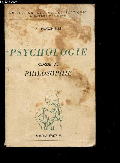 PSYCHOLOGIE - CLASSE DE PHILOSOPHIE - COLLECTION DES GUIDES PRATIQUES DU BACCALAUREAT ET DES EXAMENS