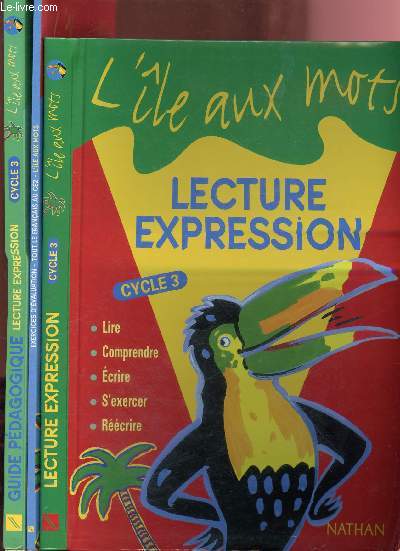 L'ILE AUX MOTS - TOUT LE FRANCAIS AUX CE2 - CYCLE 3 : 3 VOLUMES :LECTURE-EXPRESSION + EXERCICES D'EVALUATION + GUIDE PEDAGOGIQUE