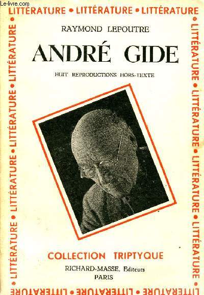 ANDRE GIDE : HUIT REPRODUCTIONS HORS-TEXTE - COLLECTION 