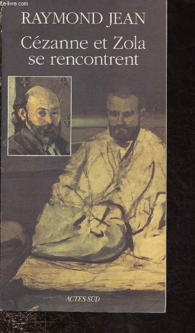 CEZANNE ET ZOLA SE RECONTRENT