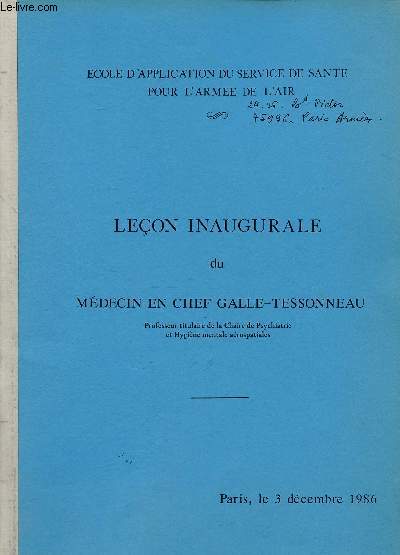 LECON INAUGURALE DU MEDECIN EN CHEF GALLE-TESSONNEAU : ECOLE D'APPLICATION DU SERVICE DE SANTE POUR L'ARMEE DE L'AIR, Paris, le 3 dcembre 1986