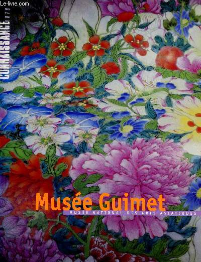 CONNAISSANCE DES ARTS - N HORS SERIE : MUSEE GUIMET : MUSEE NATONAL DES ARTS ASIATIQUES