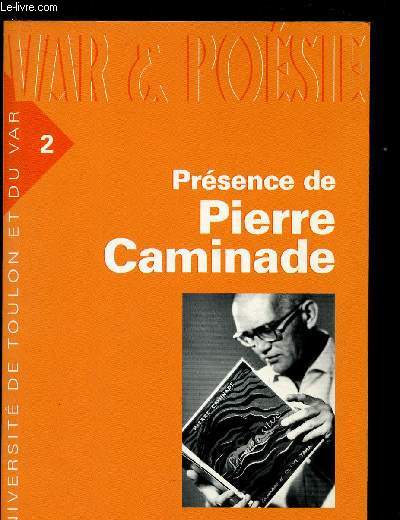 UNIVERSITE DE TOULON ET DU VAR : VAR ET POESIE 2 : PRESENCE DE PIERRE CAMINADE