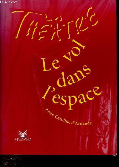 THEATRE : LE VOL DANS L'ESPACE