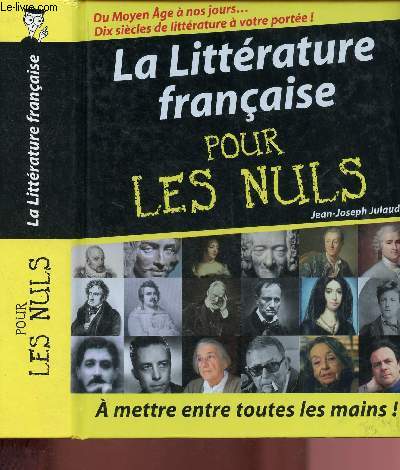 LA LITTERATURE FRANCAISE POUR LES NULS