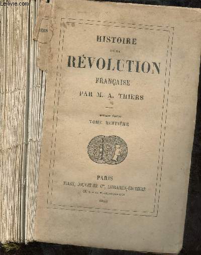 HISTOIRE DU CONSULAT ET DE L'EMPIRE, FAISANT SUITE A L'HISTOIRE DE LA REVOLUTION FRANCAISE - TOME HUITIEME