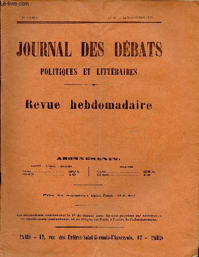 JOURNAL DES DEBATS POLITIQUES ET LITTERAIRES -REVUE HEBDOMADAIRE - N1034- 14 NOV 1913 : Le cas du gnral Faurie / La convention d'Athnes / Mongolie et Tibet / La reforme douanire aux Etats-Unis / Du moyen-ge au modernisme, par J. Bourdeau.