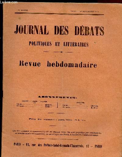 JOURNAL DES DEBATS POLITIQUES ET LITTERAIRES -REVUE HEBDOMADAIRE - N1036 - 28 NOV 1913 : Mort de M. Edouard Lockroy / Les origines de la guerre balkanique / Le trait de paix grco-turc / La nouvelle libert, par Andr Liesse,etc